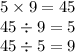 5 \times 9 = 45 \\ 45 \div 9 = 5 \\ 45 \div 5 = 9