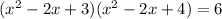 (x^2-2x+3)(x^2-2x+4)=6