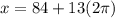 x=84+13 (2 \pi )