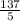 \frac{137}{5}