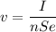 \displaystyle v=\frac{I}{nSe}