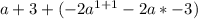 a+3+(-2a^{1+1}-2a*-3)