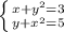 \left \{ {{x+y^2=3} \atop {y +x^2=5}} \right.