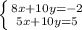 \left \{ {8x+10y=-2} \atop {5x+10y=5}} \right.