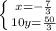 \left \{ {x=- \frac{7}{3} } \atop {10y= \frac{50}{3} }} \right.