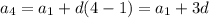 a_4=a_1+d(4-1)=a_1+3d