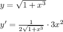 y=\sqrt{1+x^3}\\\\y'= \frac{1}{2 \sqrt{1+x^3}}\cdot 3x^2