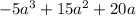 -5 a^{3}+15 a^{2} +20a