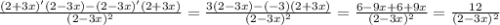 \frac{(2+3x)'(2-3x) - (2-3x)'(2+3x)}{(2-3x)^{2} } = \frac{3(2-3x)-(-3)(2+3x)}{(2-3x)^{2} } = \frac{6-9x+6+9x}{(2-3x)^{2} } = \frac{12}{(2-3x)^{2} }