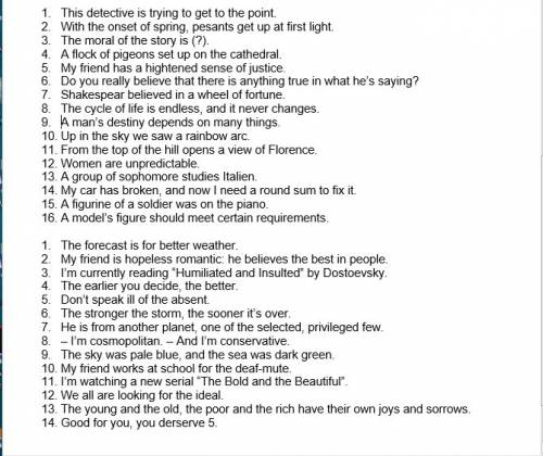 Translate into english. 1. этот сыщик пытается добраться до сути дела. 2. начиная с ранней весны, кр