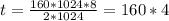 t= \frac{160*1024*8}{2*1024} =160*4&#10;