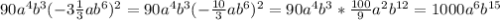 90a^4b^3(-3 \frac{1}{3}ab^6 )^2=90a^4b^3(-\frac{10}{3}ab^6 )^2=90a^4b^3*\frac{100}{9}a^2b^{12}=1000a^6b^{15}