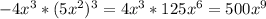 -4x^3*(5x^2)^3=4x^3*125x^6=500x^9