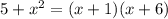 5+x^2=(x+1)(x+6)