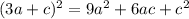 (3a+c)^2=9a^2+6ac+c^2