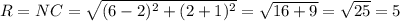 R= NC = \sqrt{(6-2) ^{2}+(2+1) ^{2}}= \sqrt{16+9} = \sqrt{25}=5