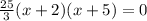 \frac{25}{3} (x+2)(x+5) = 0