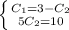 \left \{ {{C_1=3-C_2} \atop {5C_2=10}} \right.