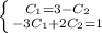 \left \{ {{C_1=3-C_2} \atop {-3C_1+2C_2=1}} \right.