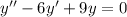 y''-6y'+9y=0