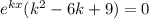 e^{kx}(k^2-6k+9)=0