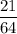 \displaystyle \frac{21}{64}