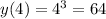 y(4) = 4^3 = 64