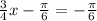 \frac{3}{4}x- \frac{ \pi }{6} = - \frac{ \pi }{6}