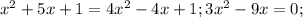 x^2+5x+1=4x^2-4x+1; 3x^2-9x=0;