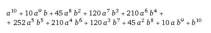 Запишите разложение a+b в 10 й степени ? каков самый большой коэффициент ?