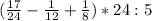 (\frac{17}{24}-\frac{1}{12}+\frac{1}{8})*24:5