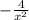 - \frac{4}{x^2}