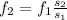 f_2 = f_1 \frac{s_2}{s_1}