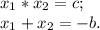 x_1*x_2=c; \\ &#10;x_1+x_2=-b.