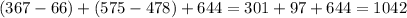 (367 - 66) + (575 - 478) + 644= 301 + 97 + 644 = 1042