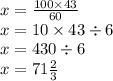 x = \frac{100 \times 43}{60} \\ x = 10 \times 43 \div 6 \\ x = 430 \div 6 \\ x = 71 \frac{2}{3}