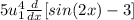 5u^4_1 \frac{d}{dx} [sin(2x)-3]