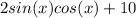 2sin(x)cos(x)+10