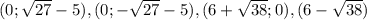 (0;\sqrt{27}-5), (0;-\sqrt{27}-5), (6+\sqrt{38};0), (6-\sqrt{38})