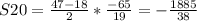 S20 = \frac{47-18}{2}* \frac{-65}{19} = -\frac{1885}{38}