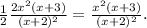 \frac{1}{2}\frac{2x^2(x+3)}{(x+2)^2}=\frac{x^2(x+3)}{(x+2)^2}.