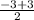 \frac{-3+3}{2}