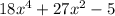 18x^4+27x^2-5