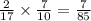 \frac{2}{17} \times \frac{7}{10} = \frac{7}{85}