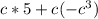 c*5+c(-c^3)