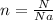 n = \frac{N}{Na}