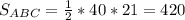 S_{ABC} = \frac{1}{2}*40*21=420