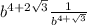 b^{4+2 \sqrt{3} } \frac{1}{b^{4+ \sqrt{3}} }