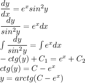 \dfrac{dy}{dx}=e^x sin^2 y\\ \dfrac{dy}{sin^2y}=e^xdx\\ \int \dfrac{dy}{sin^2y}=\int e^xdx\\ -ctg(y)+C_1=e^x+C_2\\ ctg(y)=C-e^x\\ y=arctg(C-e^x)