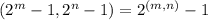 (2^{m}-1,2^{n}-1) = 2^{(m,n)}-1